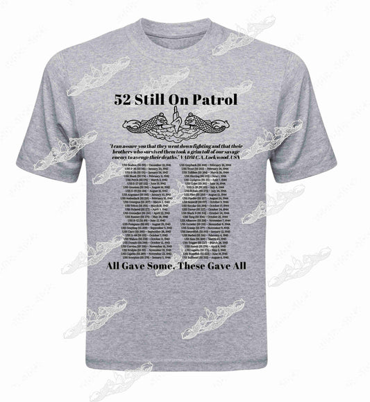 52 Still On Patrol  T-SHIRT / Crew Sweatshirt / Hoodie