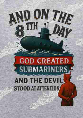 8th Day God Created Submariners :   Clothing
