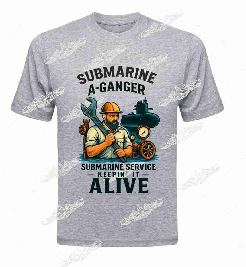A-Ganger Submarine Service - Keeping It Alive! T-SHIRT / Crew Sweatshirt / Hoodie