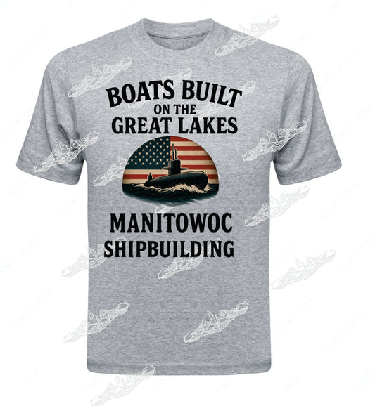 Boats Built On the Manitowic T-SHIRT / CREW SWEATSHIRT / HOODIE