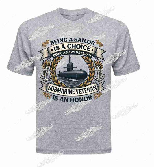 Being A Sailor is a Choice...  CREST T-SHIRT/ Crew Sweatshirt / Hoodie