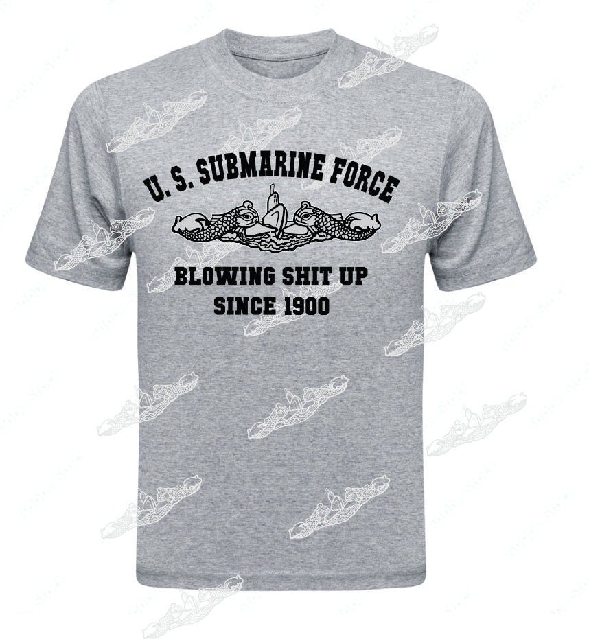 Blowing Shit Up Since 1900   T-SHIRT / CREW SWEATSHIRT / HOODIE