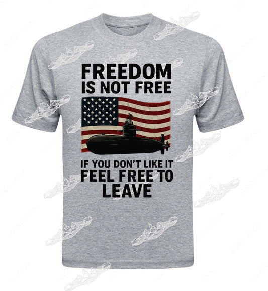 Freedom is Not Free - If You Don't Like it... : Clothing