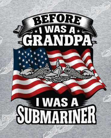 Grandpa - before I was a Grandpa, I was a Submariner : Clothing