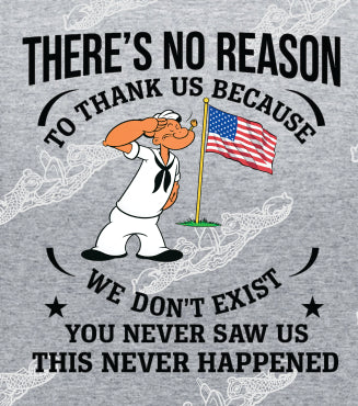 No Reason To Thank Us We Were never There -Popeye Clothing