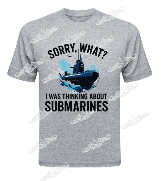 Sorry What? I Was Thinking About Submarines : Clothing