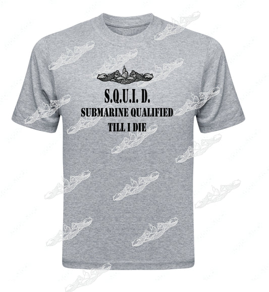 SQUID Submarine Qualified Until I Die TEXT & Dolphins ; Clothing