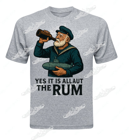 Yes It Is About The Rum!  Salty Old Sailor : Clothing